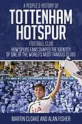 ePUB People's History of Tottenham Hotspur von Martin Cloake
