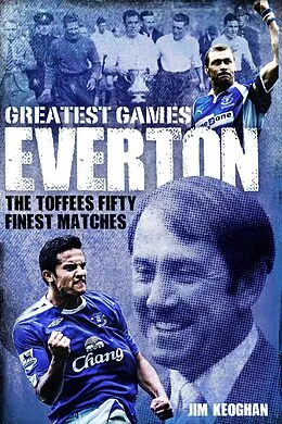 ePUB Everton Greatest Games von Jim Keoghan