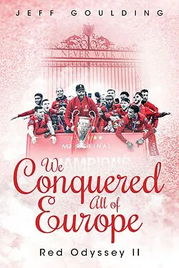 E-Book (epub) We Conquered All of Europe von Jeff Goulding