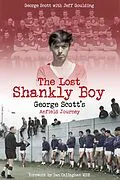 E-Book (epub) Lost Shankly Boy von George Scott, Jeff Goulding