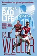 ePUB Not Such a Bad Life von Dave Thomas, Paul Weller