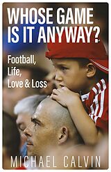 E-Book (epub) Whose Game Is It Anyway? von Michael Calvin