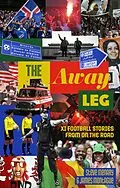 E-Book (epub) Away Leg von Steve Menary, James Montague