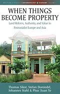 E-Book (epub) When Things Become Property von Thomas Sikor, Stefan Dorondel, Johannes Stahl
