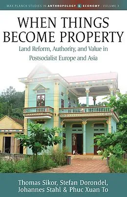 E-Book (epub) When Things Become Property von Thomas Sikor, Stefan Dorondel, Johannes Stahl