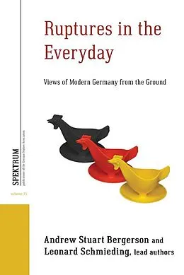 E-Book (epub) Ruptures in the Everyday von Andrew Stuart Bergerson, Leonard Schmieding, Tg26