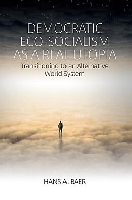 E-Book (epub) Democratic Eco-Socialism as a Real Utopia von Hans A. Baer
