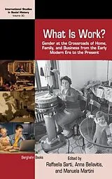 Fester Einband What is Work? von Raffaella Bellavitis, Anna Martini, Manuela Sarti
