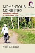 E-Book (epub) Momentous Mobilities von Noel B. Salazar