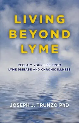 E-Book (epub) Living Beyond Lyme von Joseph J. Trunzo