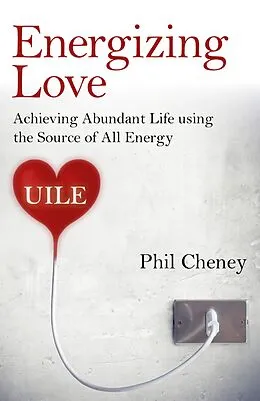E-Book (epub) Energizing Love von Phil Cheney