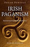 E-Book (epub) Pagan Portals - Irish Paganism von Morgan Daimler