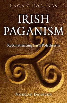 E-Book (epub) Pagan Portals - Irish Paganism von Morgan Daimler