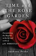 E-Book (epub) Time and The Rose Garden von Anthony Peake