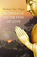 E-Book (epub) Pilgrimage on the Path of Love von Barbara Ann Briggs