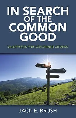 E-Book (epub) In Search of the Common Good von Jack E. Brush