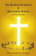 E-Book (epub) Death of the Church and Spirituality Reborn von Reverend John Littlewood