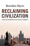 E-Book (epub) Reclaiming Civilization von Brendan Myers