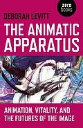 E-Book (epub) Animatic Apparatus von Deborah Levitt