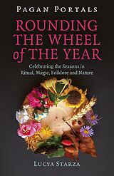 eBook (epub) Pagan Portals - Rounding the Wheel of the Year de Lucya Starza