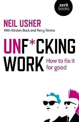 E-Book (epub) Unf*cking Work von Neil Usher