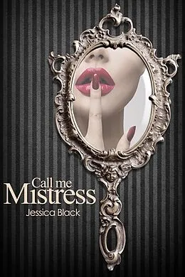 E-Book (epub) Call Me Mistress von Jessica Black