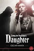 E-Book (pdf) Loving the Headsman's Daughter von Oscar Manta