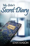 E-Book (pdf) My Sister's Secret Diary von Stan Mason