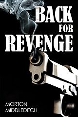 eBook (pdf) Back For Revenge de Morton Middleditch