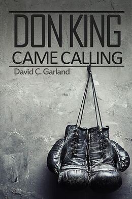 E-Book (epub) Don King Came Calling von David C. Garland