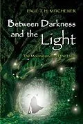 E-Book (epub) Between Darkness and the Light von Paul T. H. Mitchener