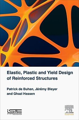 Livre Relié ELASTIC PLASTIC & YIELD DESIGN de Patrick De Buhan, Jeremy Bleyer, Ghazi Hassen