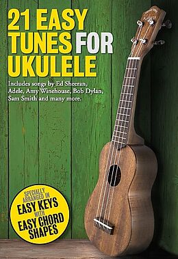  Notenblätter 21 easy Tunes for Ukulele