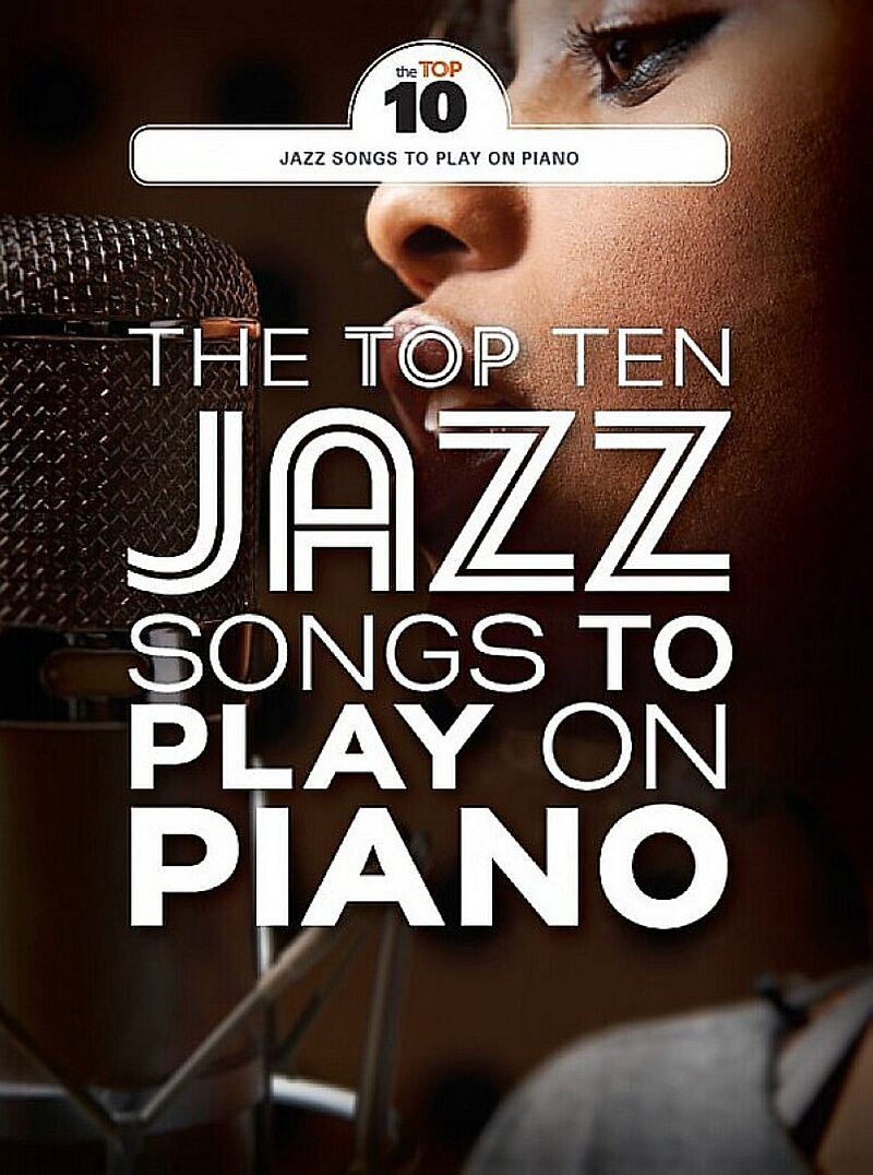 The TopTen Jazz Songs to play on Piano