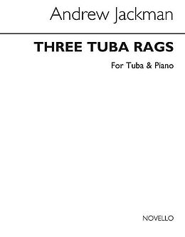 Andrew Jackman Notenblätter 3 Tuba Rags for Tuba and Piano