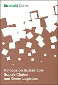 E-Book (pdf) Focus on Sustainable Supply Chains and Green Logistics von Emerald Group Publishing Limited