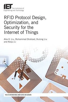 E-Book (epub) RFID Protocol Design, Optimization, and Security for the Internet of Things von Alex X. Liu, Muhammad Shahzad, Xiulong Liu