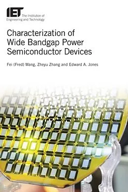 E-Book (epub) Characterization of Wide Bandgap Power Semiconductor Devices von Fei Wang, Zheyu Zhang, Edward A. Jones