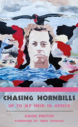 eBook (epub) Chasing Hornbills de Simon Fenton