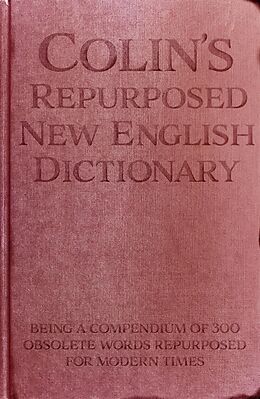 E-Book (epub) Colin's Repurposed New English Dictionary von Colin Nugent