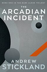 eBook (epub) The Arcadian Incident de Andrew Stickland