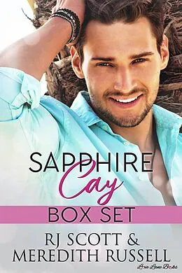 E-Book (epub) Sapphire Cay Box Set von Rj Scott, Meredith Russell