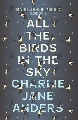 E-Book (epub) All the Birds in the Sky von Charlie Jane Anders