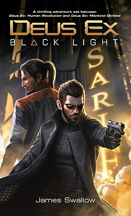 E-Book (epub) Deus Ex: Black Light (Deus Ex: Mankind Divided prequel) von James Swallow
