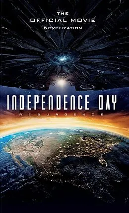 E-Book (epub) Independence Day Resurgence - The Official Movie Novelization von Alex Irvine