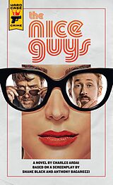 E-Book (epub) The Nice Guys: The Official Movie Novelization von Charles Ardai