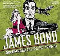 Livre Relié The Complete James Bond: Goldfinger - The Classic Comic Strip Collection 1960-66 de Ian Fleming