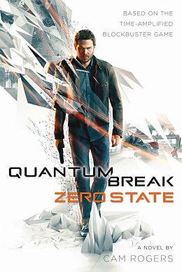 Kartonierter Einband Quantum Break von Cam Rogers