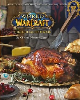 Livre Relié World of Warcraft the Official Cookbook de Monroe-Cassel Chelsea