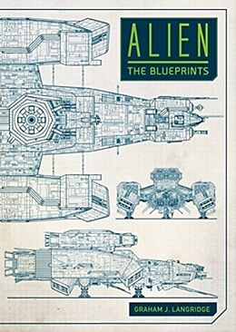 Livre Relié Alien: The Blueprints de Graham Langridge